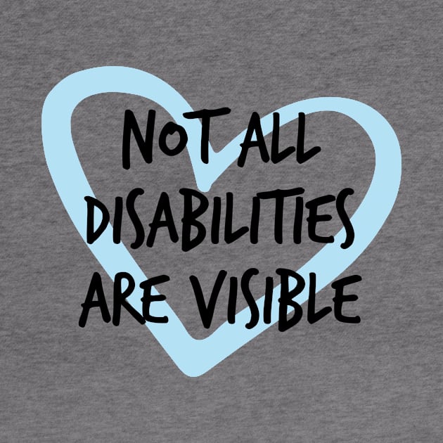 Not All Disabilities Are Visible by Isabelledesign